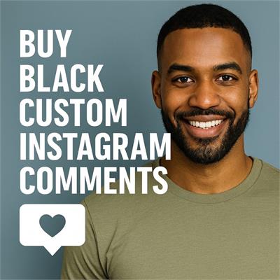 Buy Black Custom Instagram Comments